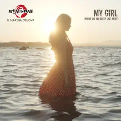 My Girl (feat. Marina Orlova) [Where Did You Sleep Last Night] - Single by Minus One album reviews, ratings, credits