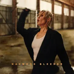 Bleeder - Single by Haywood album reviews, ratings, credits