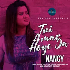 Tui Amar Hoye Ja - Single by Nancy album reviews, ratings, credits