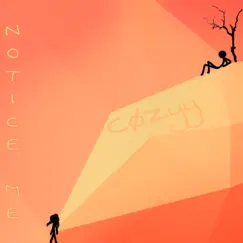 Notice Me - Single by Cøzyy album reviews, ratings, credits