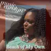 Beach of My Own - Single album lyrics, reviews, download