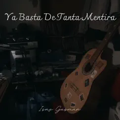 Ya Basta De Tanta Mentira - Single by Isav Gusman album reviews, ratings, credits
