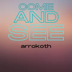 Come and See - Single by Arrokoth album reviews, ratings, credits