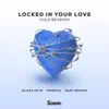 Locked In Your Love (Gold 88 Remix) - Single album lyrics, reviews, download