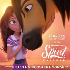 Fearless (Valiente Duet) [from Spirit Untamed] - Single by Isabela Merced & Eiza González album reviews, ratings, credits