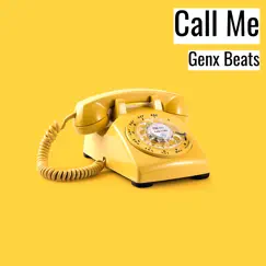 Call Me - Single by Genx Beats album reviews, ratings, credits