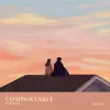 Comfortable - Single album lyrics, reviews, download