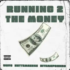 Running 2 the Money (feat. Kuttem Reese & Hit Em Up Rondo) Song Lyrics