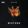 Mistake (feat. King Myles) - Single album lyrics, reviews, download