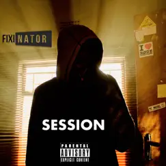 Session - Single by Fixinator album reviews, ratings, credits