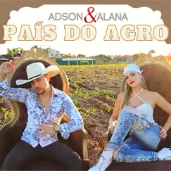 País do Agro (Ao Vivo) - Single by Adson & Alana album reviews, ratings, credits