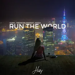 Run the World (feat. JESSIA) - Single by EQRIC & TwoWorldsApart album reviews, ratings, credits