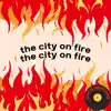 The City On Fire album lyrics, reviews, download