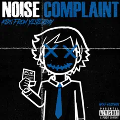 Noise Complaint - EP by Kids from Yesterday album reviews, ratings, credits
