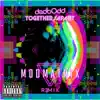Together/Apart (Modmatrix version) [Modmatrix version] - Single album lyrics, reviews, download