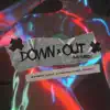 Down & Out (And Punked) [feat. Landon Cube & raspy] - Single album lyrics, reviews, download