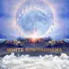 White Sun Sadhana album lyrics, reviews, download