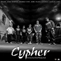 Connected and Respected Cypher - Single by El Duran album reviews, ratings, credits