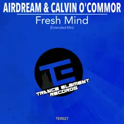 Fresh Mind (Extended Mix) by Airdream & Calvin O'Commor album reviews, ratings, credits