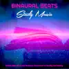 Binaural Beats Study Music: Ambient Alpha Waves and Brainwave Entrainment For Reading and Studying album lyrics, reviews, download