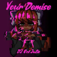 Your Demise (Vs Monika) Song Lyrics