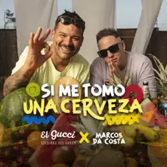 Si Me Tomo una Cerveza (Plena) - Single by El Gucci y Su Banda, Lucas Bunnker & Marcos da Costa album reviews, ratings, credits