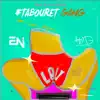 Tabouret gang - Single album lyrics, reviews, download