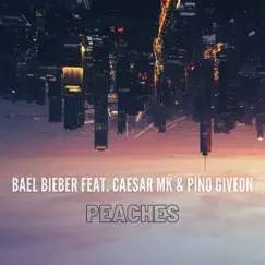 Peaches (feat. Caesar Mk & Pino Giveon) - Single by Bael Bieber album reviews, ratings, credits