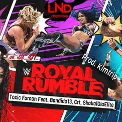 Royal Rumble (feat. Bandido13, CRT & ShakalDlaElite) - Single by Toxic Faraon album reviews, ratings, credits