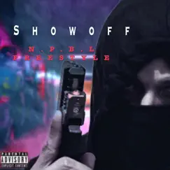 N.P.B.L - Freestyle - Single by Showoff album reviews, ratings, credits