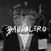 Bandolero - Single album lyrics, reviews, download