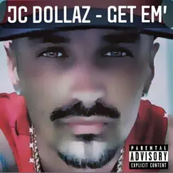 Get Em' - Single by Jc Dollaz album reviews, ratings, credits