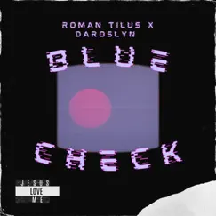 Blue Check (feat. Daroslyn) Song Lyrics