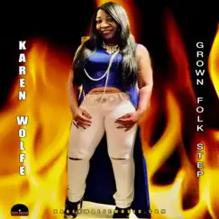 Grown Folk Step (Radio Edit) [Radio Edit] - Single by Karen Wolfe album reviews, ratings, credits