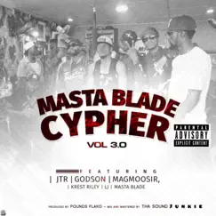 Masta Blade cypher vol 3.0 (feat. JTR, Godson, Magmoosir, krest riley & Lj) - Single by Masta Blade album reviews, ratings, credits