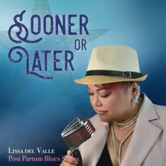 Sooner Or Later - Single by Lissa Del Valle album reviews, ratings, credits