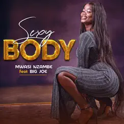 Sexy Body (feat. Big Joe) - Single by Mwasi Nzambe album reviews, ratings, credits
