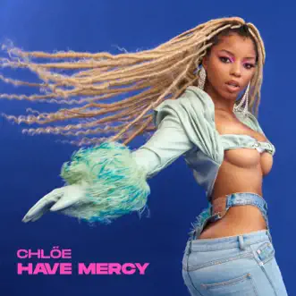 Download Have Mercy Chlöe MP3