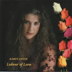 Labour of Love by Karen Lynne album reviews, ratings, credits