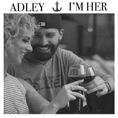 I'm Her - Single by ADLEY album reviews, ratings, credits