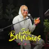 Solo Bohemios album lyrics, reviews, download