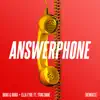 Answerphone (feat. Yxng Bane) [Remixes] - Single album lyrics, reviews, download
