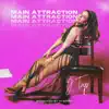 Main Attraction - Single album lyrics, reviews, download