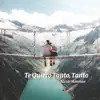 Te Quiero Tanto, Tanto - Single album lyrics, reviews, download