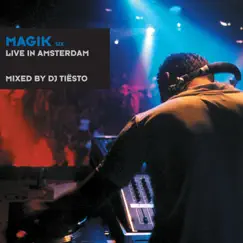 Magik Six (Live in Amsterdam) by Tiësto album reviews, ratings, credits