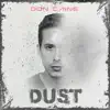 Dust - Single album lyrics, reviews, download