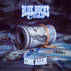 Come Again - Single by BlueBucksClan album reviews, ratings, credits