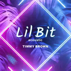 Lil Bit (Acoustic) Song Lyrics