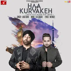 Haa Kurvakeh - Single by Jassi Sidhu album reviews, ratings, credits