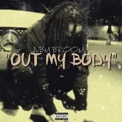 Out My Body Song Lyrics